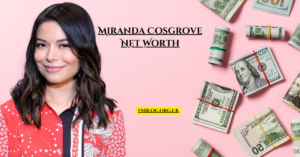 Miranda Cosgrove Net Worth Journey: From Child Star to Successful Entrepreneur