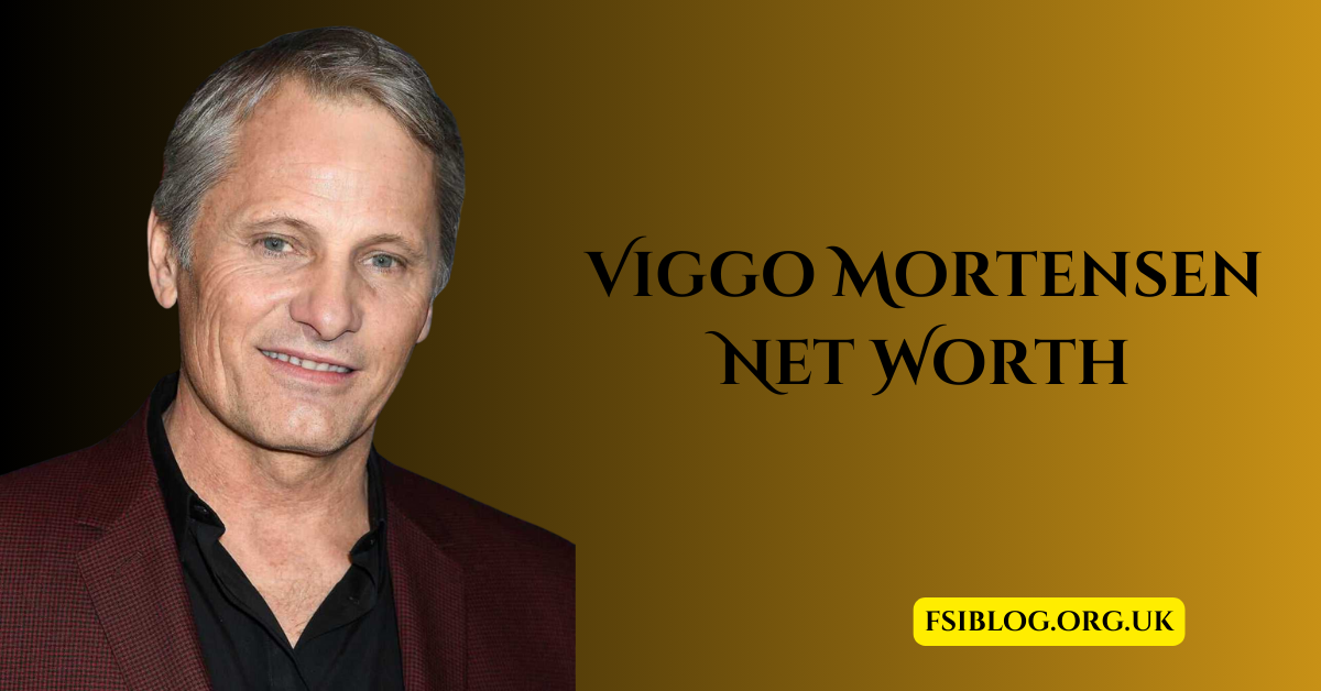 Viggo Mortensen Net Worth and Career Evolution: From Indie Films to Hollywood Fame