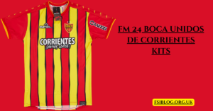 FM 24 Boca Unidos de Corrientes Kits: Evolution, Design, and Where to Get Them